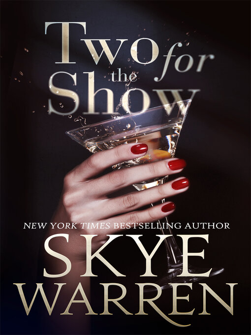 Title details for Two for the Show by Skye Warren - Available